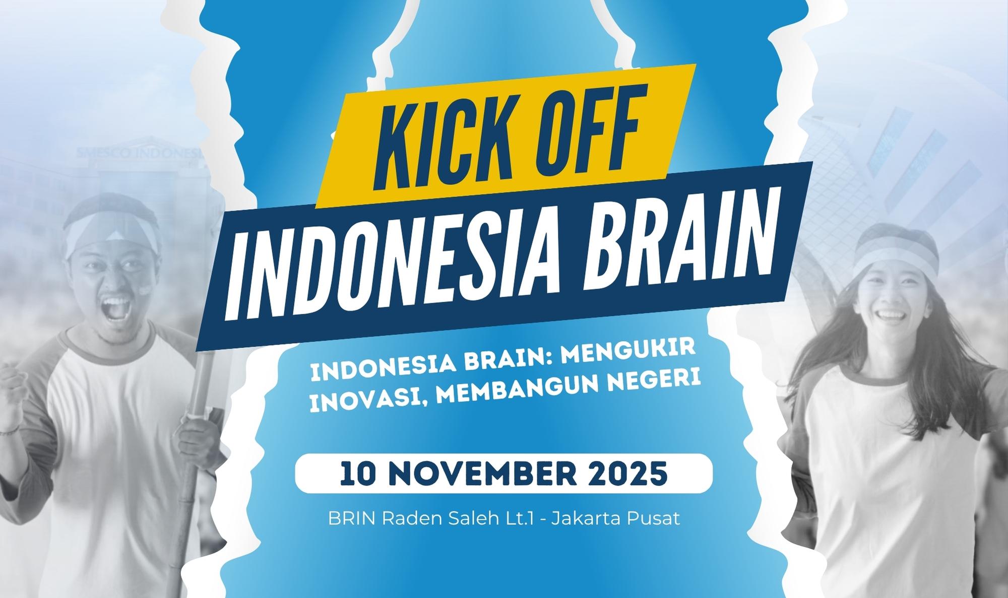 KICK OFF "INDONESIA BRAIN"