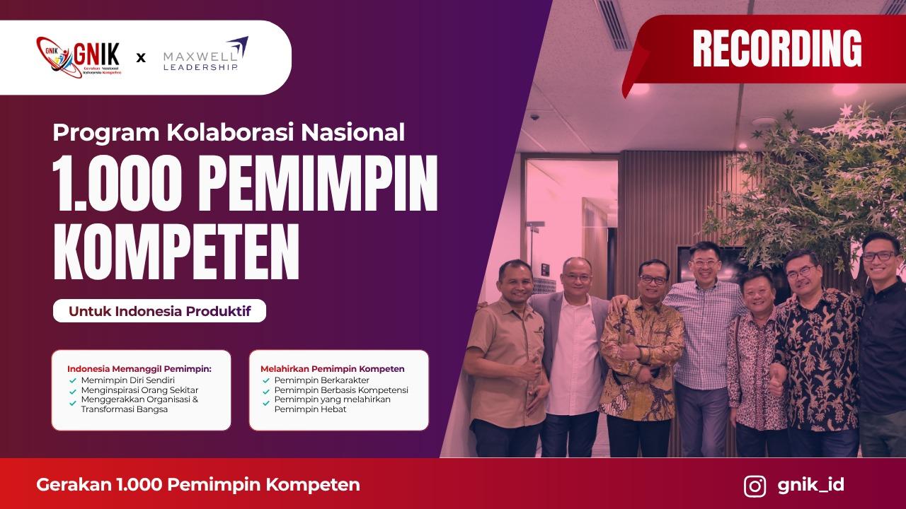 Mencetak 1000 Pemimpin Kompeten Indonesia Batch 1 - Recording